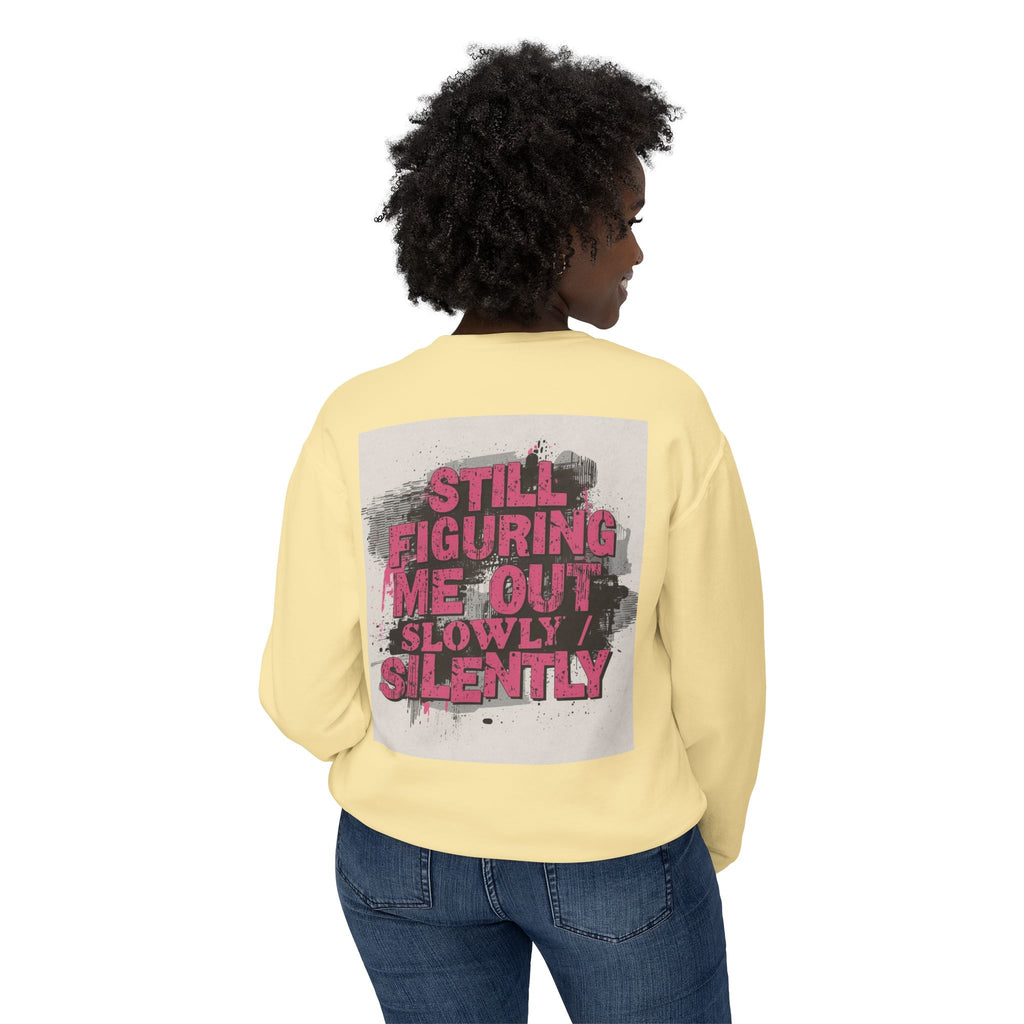 Crewneck Sweatshirt — "Low Social" Minimal Front, "Still Figuring Me Out Slowly/Silently" Graphic Back
