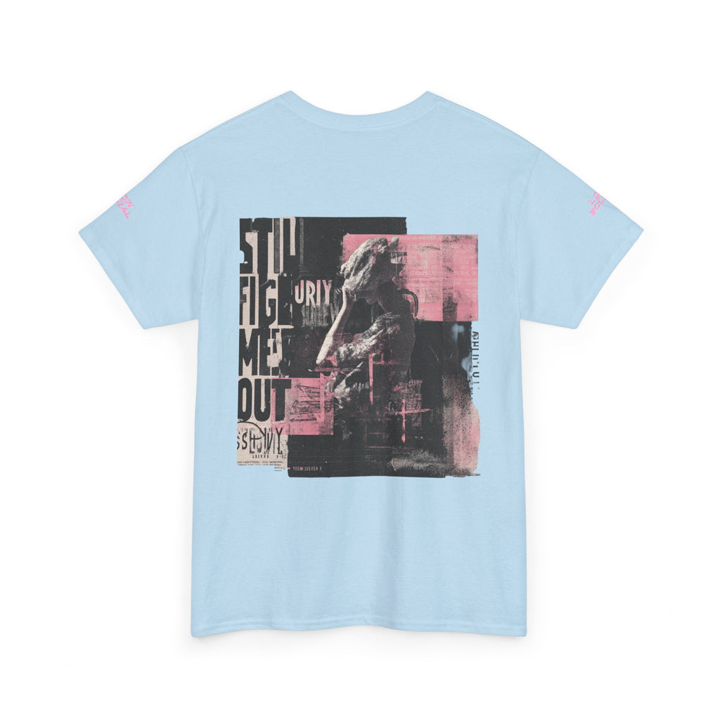 Still Figuring Myself Out T-Shirt — Self-Discovery Graphic Tee