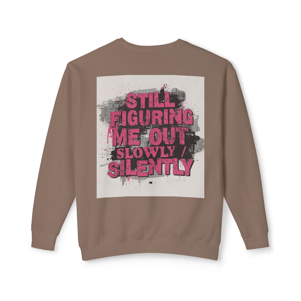 Crewneck Sweatshirt — "Low Social" Minimal Front, "Still Figuring Me Out Slowly/Silently" Graphic Back