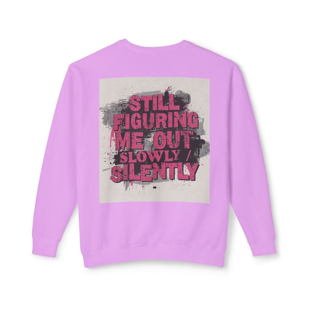 Crewneck Sweatshirt — "Low Social" Minimal Front, "Still Figuring Me Out Slowly/Silently" Graphic Back
