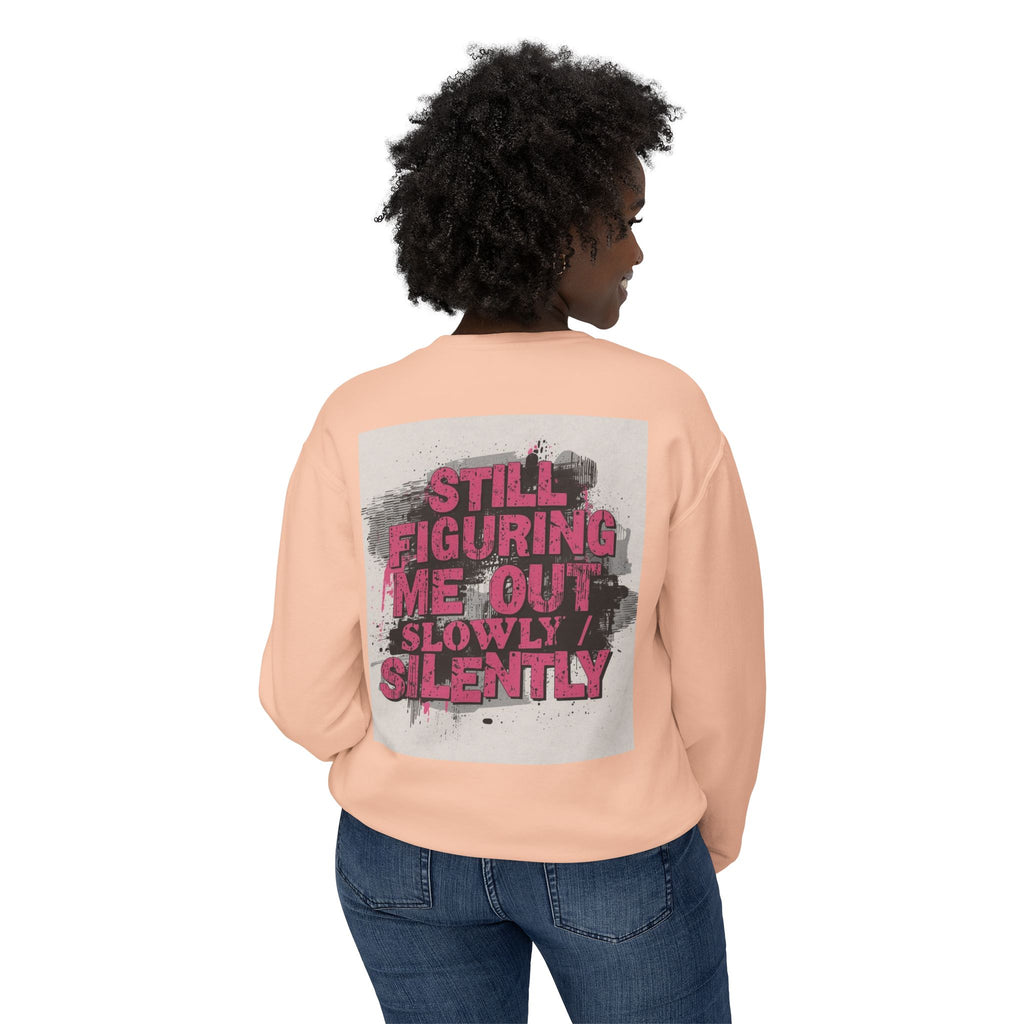 Crewneck Sweatshirt — "Low Social" Minimal Front, "Still Figuring Me Out Slowly/Silently" Graphic Back