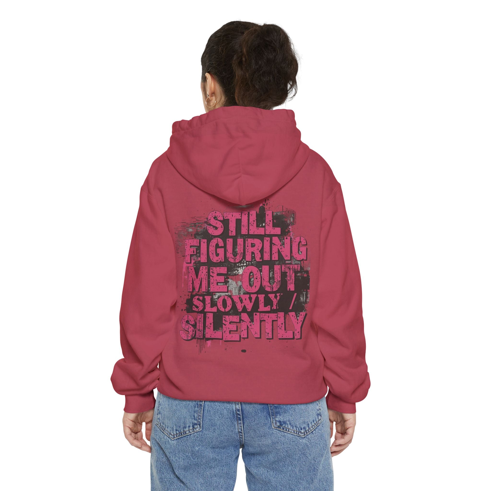 Hoodie — "Still Figuring Me Out Slowly, Silently" Graphic Pullover