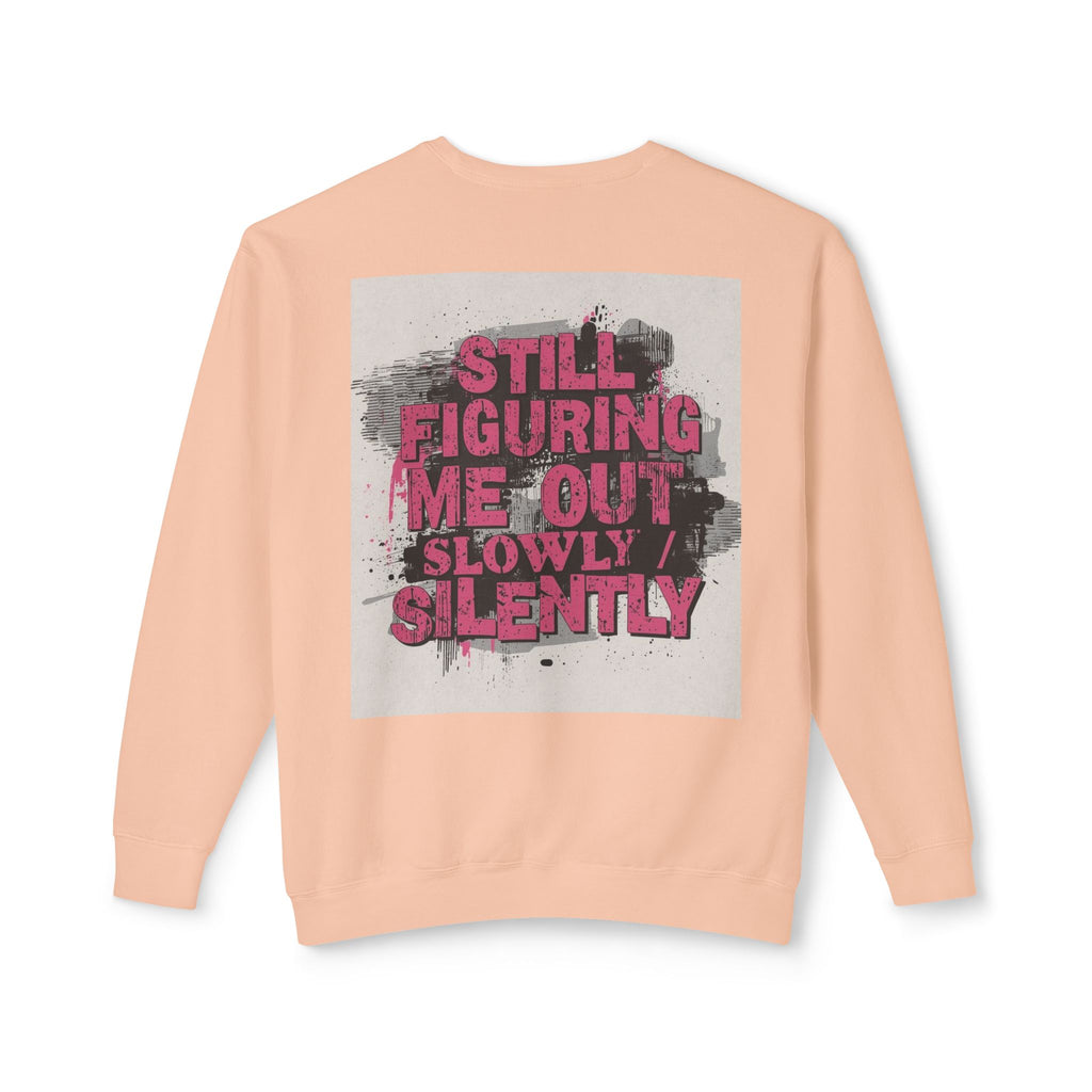 Crewneck Sweatshirt — "Low Social" Minimal Front, "Still Figuring Me Out Slowly/Silently" Graphic Back
