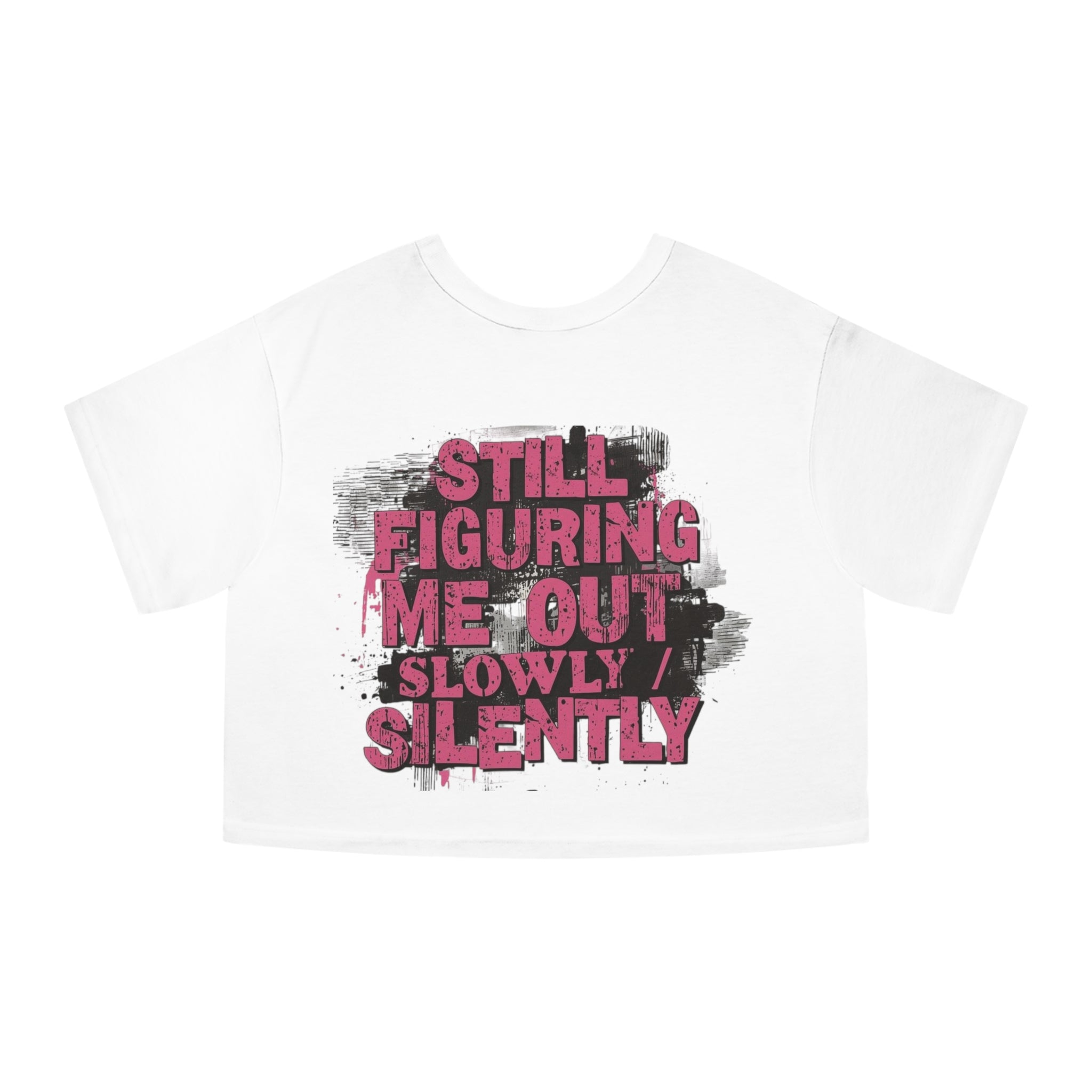 Cropped T-Shirt — "Low Social" Front & "Still Figuring Me Out Slowly / Silently" Pink Graphic