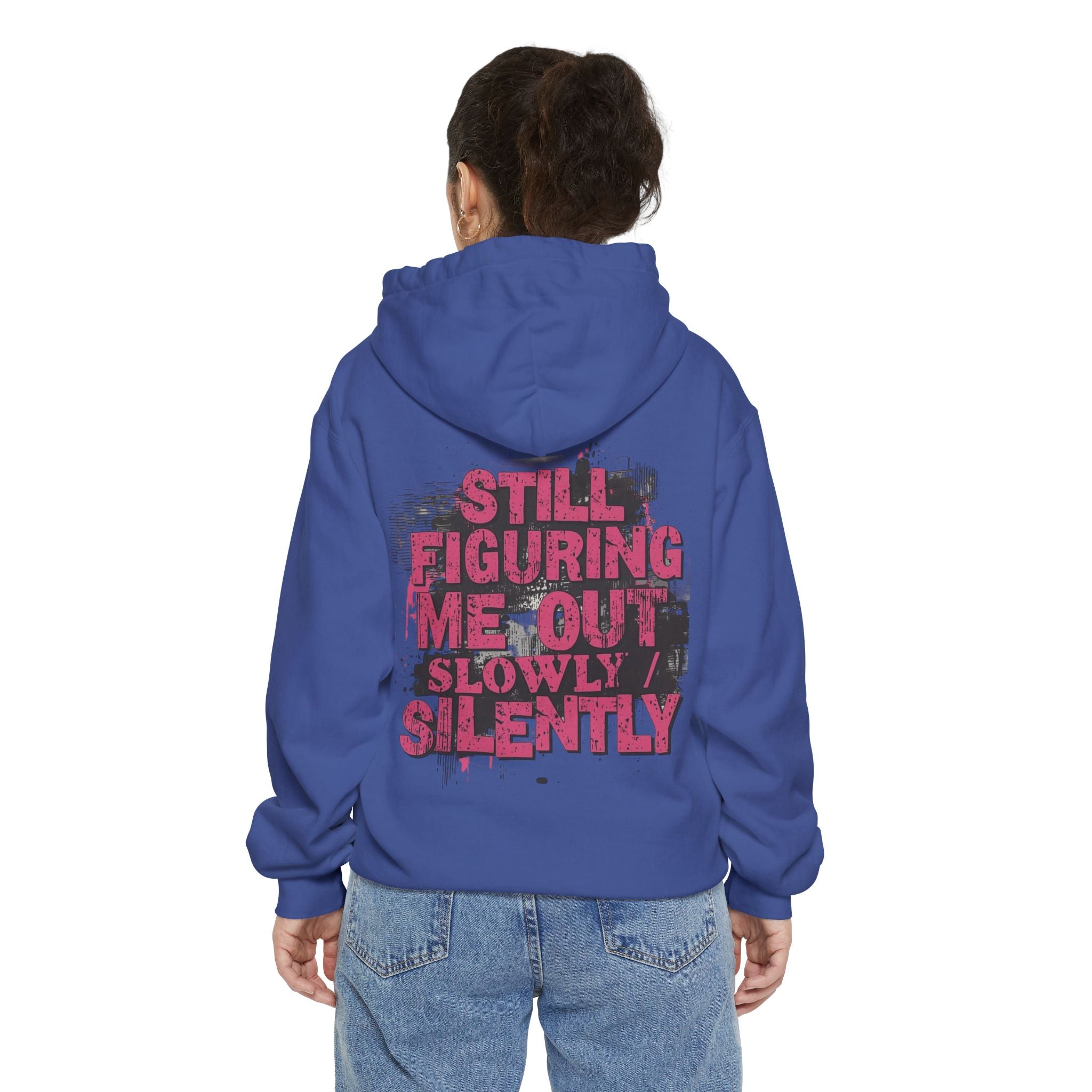 Hoodie — "Still Figuring Me Out Slowly, Silently" Graphic Pullover