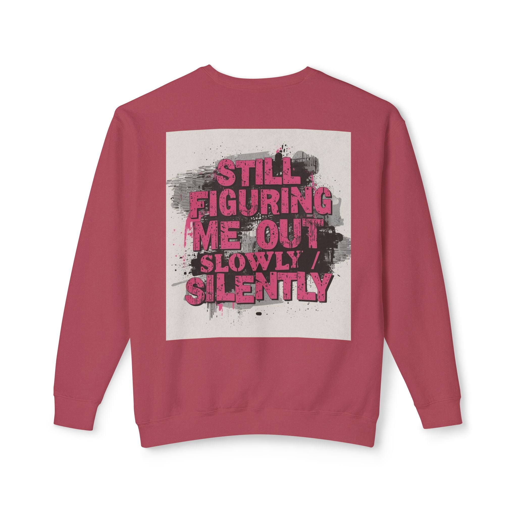 Crewneck Sweatshirt — "Low Social" Minimal Front, "Still Figuring Me Out Slowly/Silently" Graphic Back